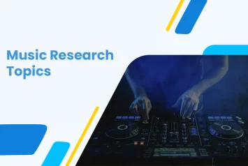 206 Best Music Research Topics