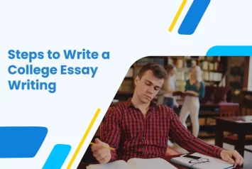 7 Astonishing Steps to College Essay Writing