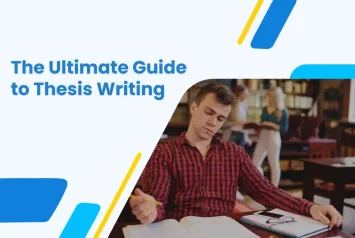 Thesis Writing: The Ultimate Guide