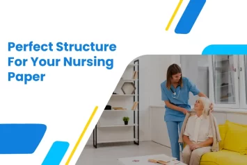 Structure For Your Nursing Paper: A Complete Guide