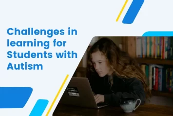 Challenges in Learning for Students with Autism