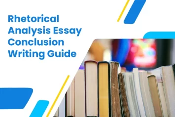 Rhetorical Analysis Essay Conclusion Writing Guide