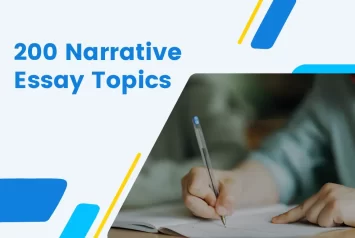 200 Narrative Essay Topics: Academic, Funny, Personal Life